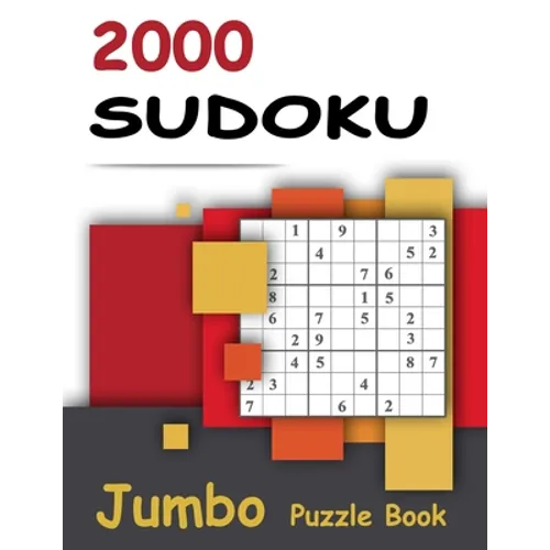 2000 Sudoku - Jumbo Puzzle Book: Giant Bargain Sudoku Puzzle Book - 2000 Problems - Easy, Medium, Hard and Expert - 4 Books in 1 - Paperback