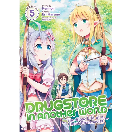 Drugstore in Another World: The Slow Life of a Cheat Pharmacist (Manga) Vol. 5 - Paperback