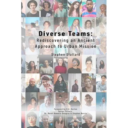 Diverse Teams: Rediscovering an Ancient Approach to Urban Mission - Paperback