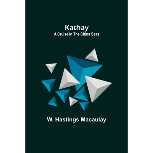 Kathay: A Cruise in the China Seas - Paperback