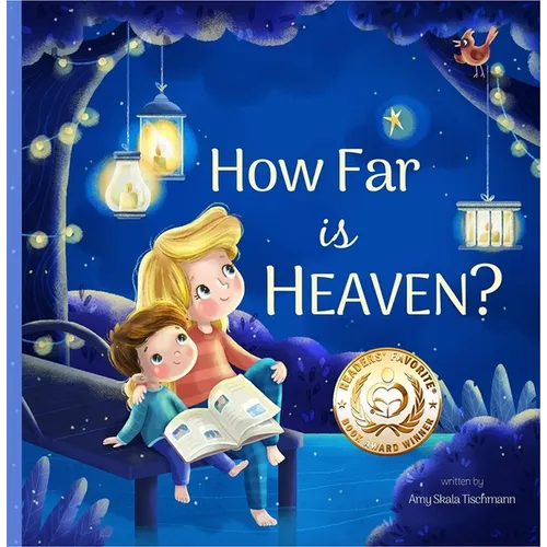 How Far Is Heaven? - Hardcover