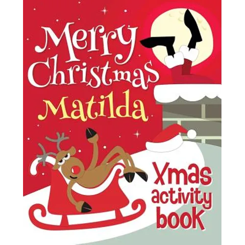 Merry Christmas Matilda - Xmas Activity Book: (Personalized Children's Activity Book) - Paperback