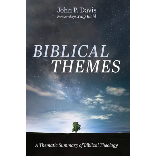 Biblical Themes: A Thematic Summary of Biblical Theology - Hardcover