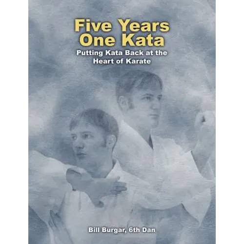 Five Years, One Kata - Paperback
