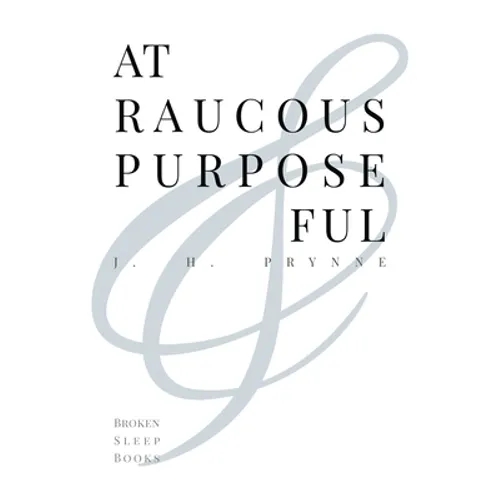 At Raucous Purposeful - Paperback