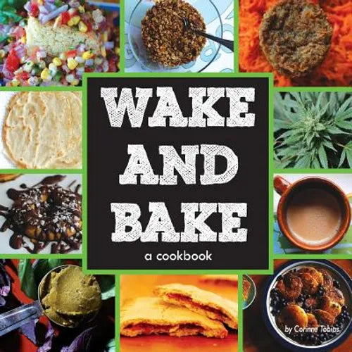 Wake & Bake: a cookbook - Paperback