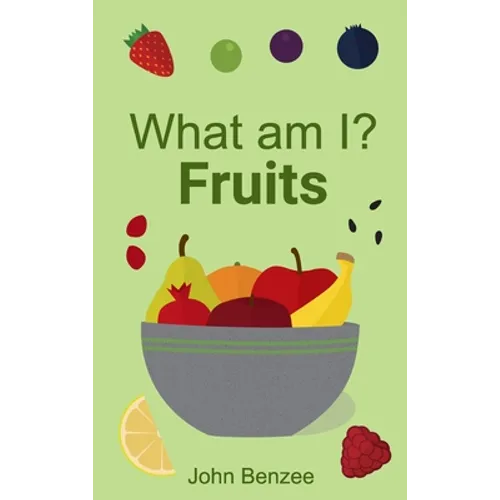 What am I? Fruits - Hardcover