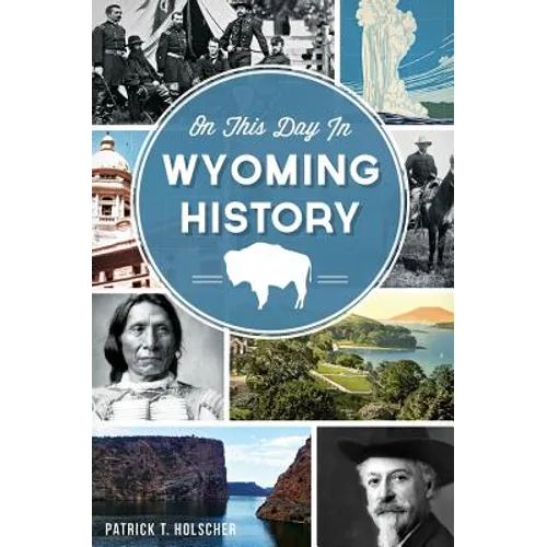 On This Day in Wyoming History - Hardcover