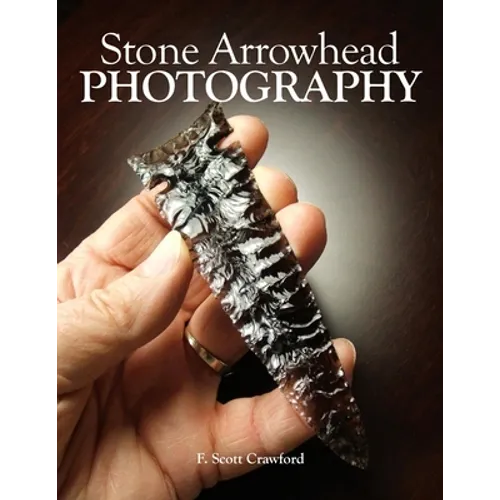 Stone Arrowhead PHOTOGRAPHY - Paperback