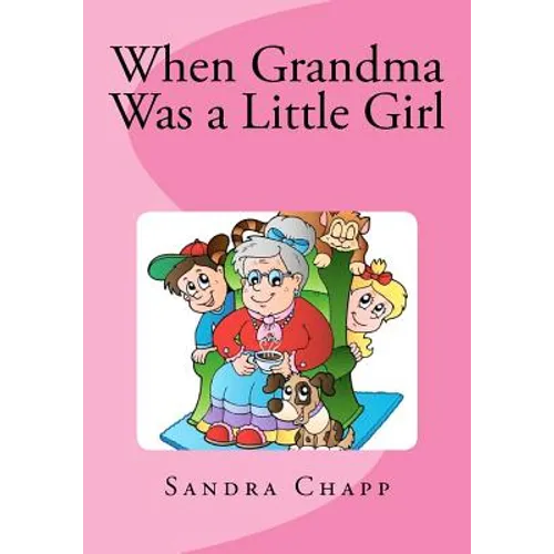 When Grandma Was a Little Girl - Paperback