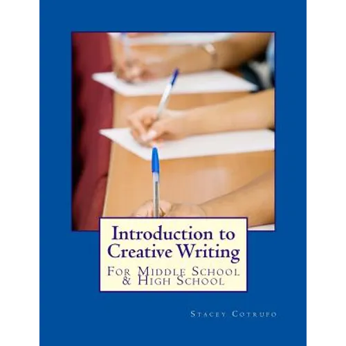 Introduction to Creative Writing: For Middle School & High School - Paperback