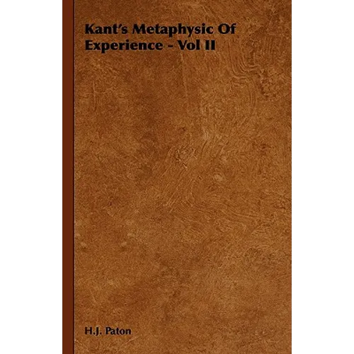Kant's Metaphysic of Experience - Vol II - Hardcover