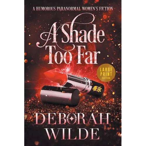 A Shade Too Far: A Humorous Paranormal Women's Fiction (Large Print) - Paperback