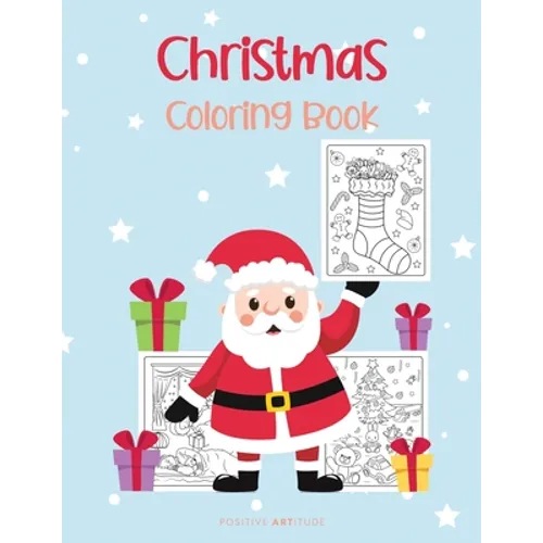 Christmas Coloring Book: Perfect Christmas Gift for Kids and Adults - Beautiful Coloring Pages for Teenagers, Tweens, Boys, Girls - Paperback