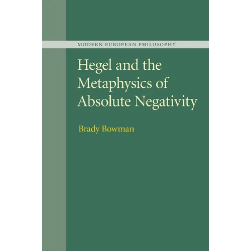 Hegel and the Metaphysics of Absolute Negativity - Paperback