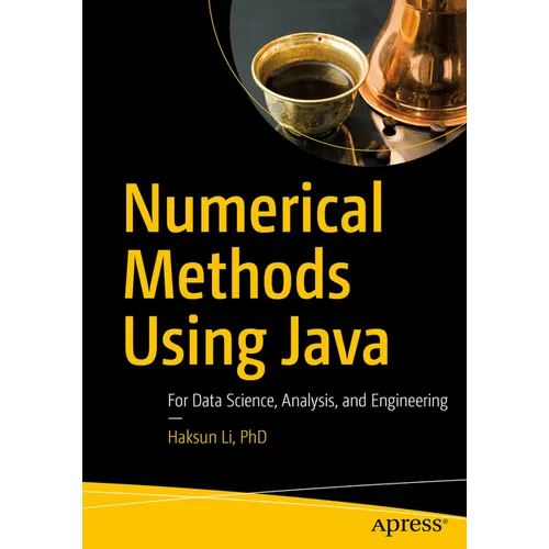 Numerical Methods Using Java: For Data Science, Analysis, and Engineering - Paperback