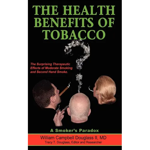 The Health Benefits of Tobacco - Paperback