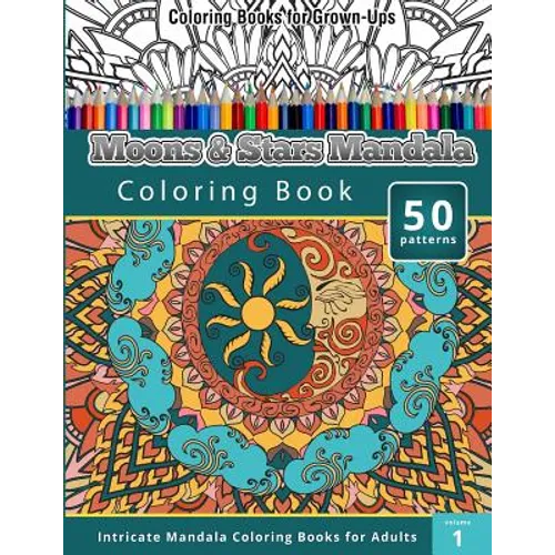 Moons & Stars Mandala Coloring Book (Intricate Mandala Coloring Books for Adults), Volume 1 - Paperback