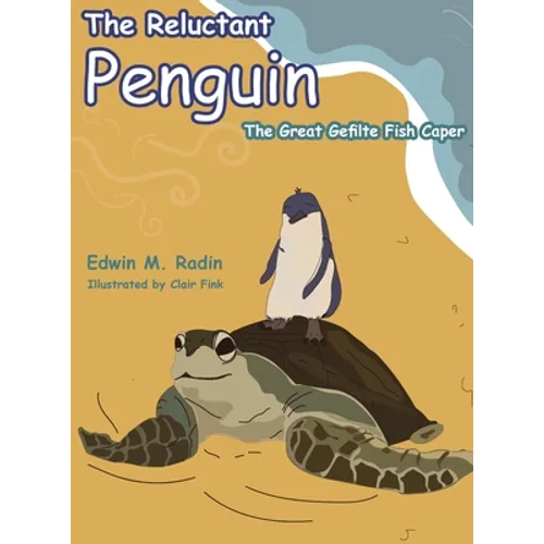 The Reluctant Penguin: The Great Gefilte Fish Caper - Hardcover