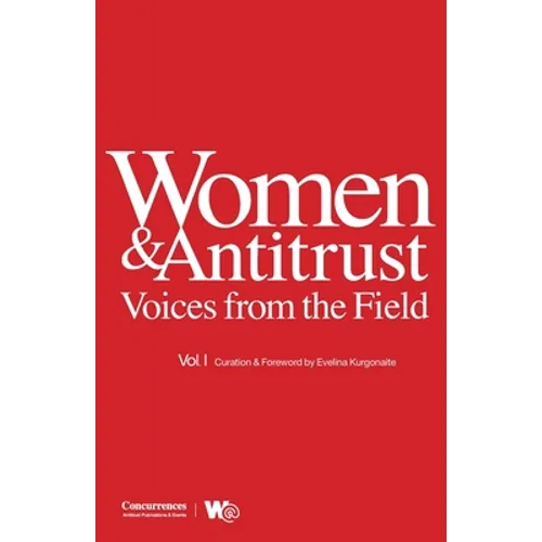 Women & Antitrust: Voices from the Field, Vol. I - Paperback