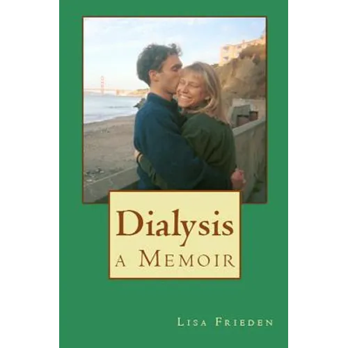 Dialysis: a Memoir - Paperback