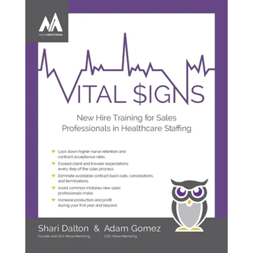 Vital Signs: New Hire Training for Sales Professionals in Healthcare Staffing - Paperback