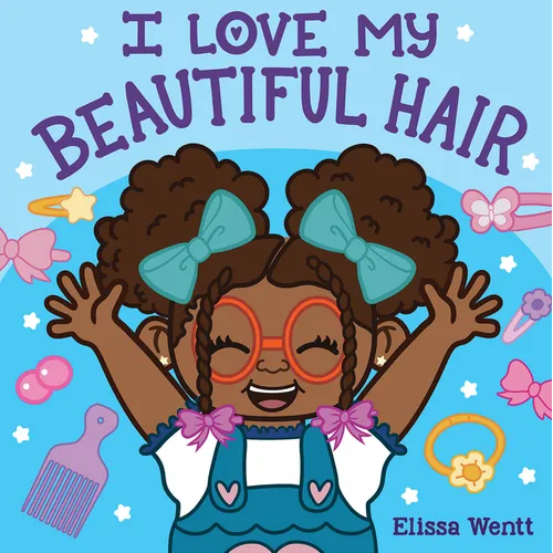 I Love My Beautiful Hair - Board Book