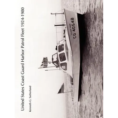 United States Coast Guard Harbor Patrol Fleet 1924-1980 - Paperback