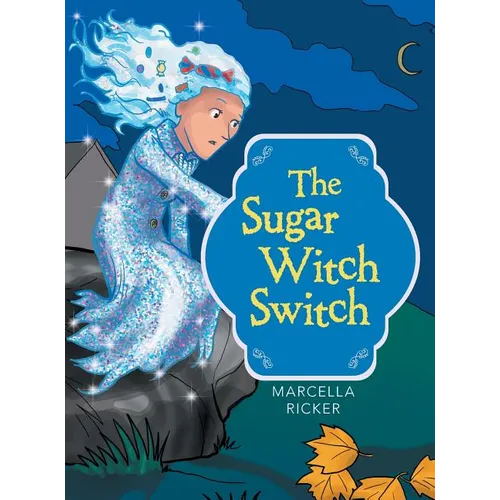 The Sugar Witch Switch - Hardcover