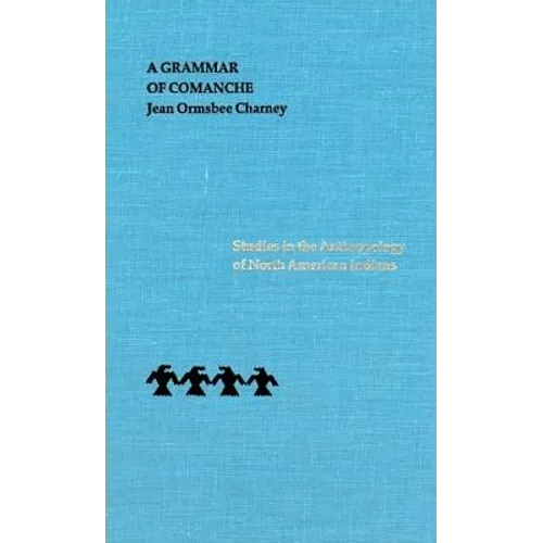A Grammar of Comanche - Hardcover