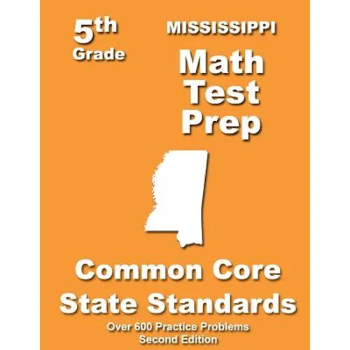 Mississippi 5th Grade Math Test Prep: Common Core Learning Standards - Paperback