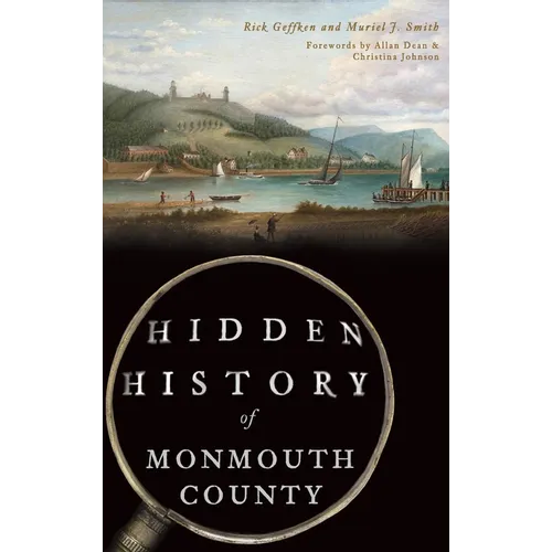 Hidden History of Monmouth County - Hardcover