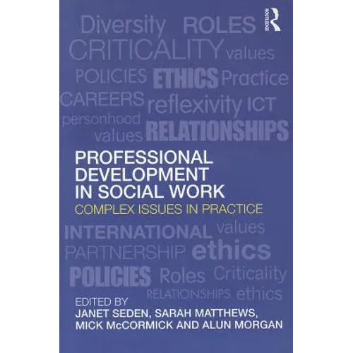 Professional Development in Social Work: Complex Issues in Practice - Paperback