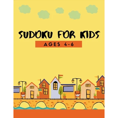 150 Sudoku for Kids Ages 4-8: Fun Activity for 1st Grade, 2nd Grade Problem Solving to Improve Memory Logic & Brain Teaser - Paperback