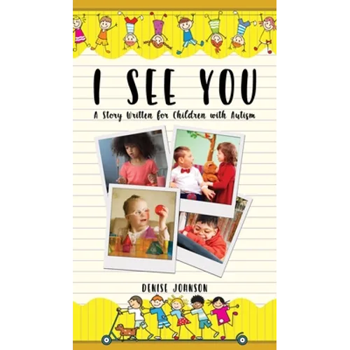 I See You: A Story Written for Children with Autism - Hardcover