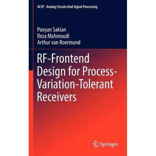 Rf-Frontend Design for Process-Variation-Tolerant Receivers - Hardcover