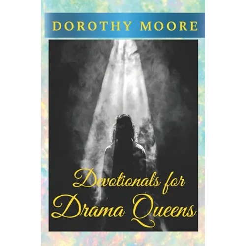Devotionals for Drama Queens - Paperback