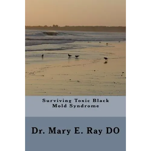 Surviving Toxic Black Mold Syndrome - Paperback