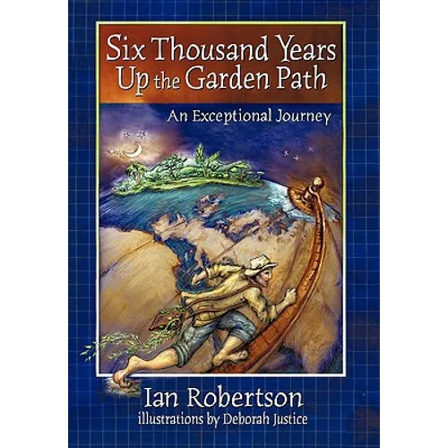 Six Thousand Years Up the Garden Path - Paperback