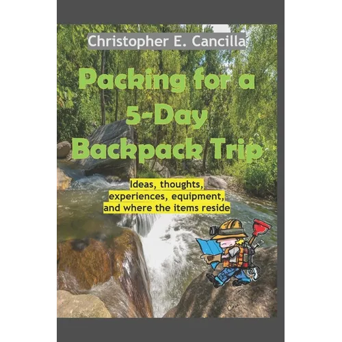 Packing for a 5-Day Backpack Trip - Paperback