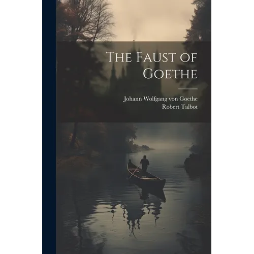 The Faust of Goethe - Paperback