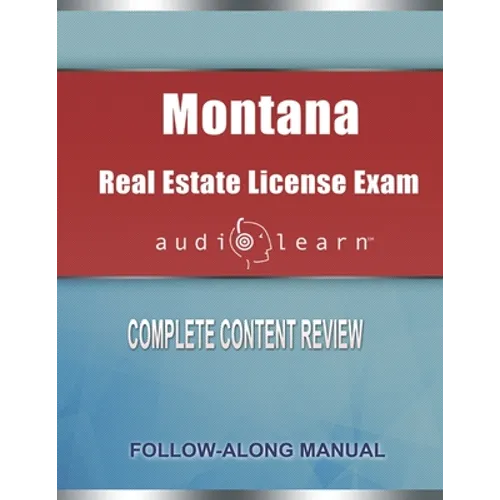 Montana Real Estate License Exam AudioLearn: Complete Audio Review for the Real Estate License Examination in Montana! - Paperback
