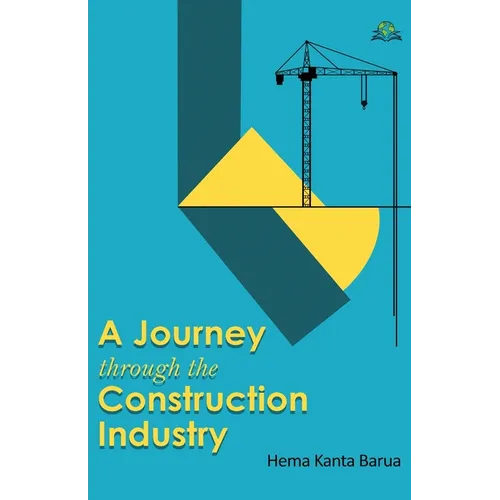 A Journey through the Construction Industry - Paperback