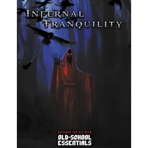 Infernal Tranquility: Adventure for Old-School Essentials - Paperback