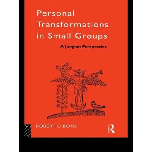 Personal Transformations in Small Groups: A Jungian Perspective - Paperback