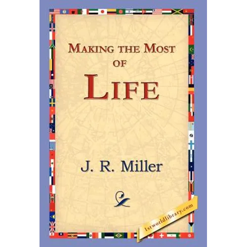 Making the Most of Life - Hardcover