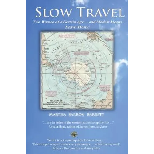 Slow Travel: Two Women of a Certain Age, and Modest Means, Leave Home - Paperback