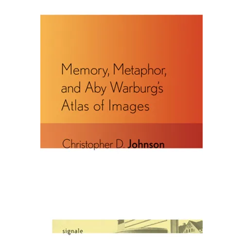 Memory, Metaphor, and Aby Warburg's Atlas of Images - Paperback