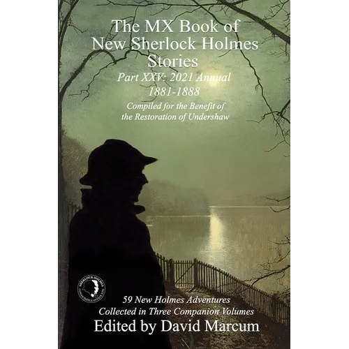 The MX Book of New Sherlock Holmes Stories Part XXV: 2021 Annual (1881-1888) - Paperback