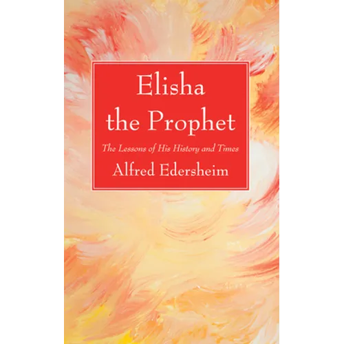 Elisha the Prophet - Paperback